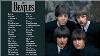 Best The Beatles Songs Collection The Beatles Greatest Hits Full Album 2021