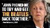 John Wanted A Beatles Reunion But I Said No Paul Mccartney Claims