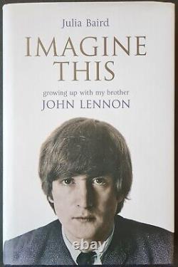 Julia Baird Signed'Imagine This' 1st Edition Hardback Book (2007) John Lennon