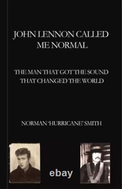 Norman Smith book John Lennon Called Me Normal The Beatles Pink Floyd NEW