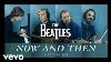 The Beatles Now And Then Official Music Video